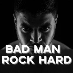 Bad Man - Rock Hard (2023) - Rock, Hard Rock
