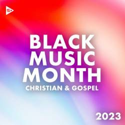 Black Music Month 2023 Christian and Gospel (2023) - Christian, Gospel, Diction