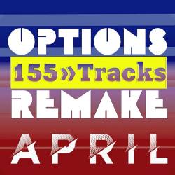 Options Remake 155 Tracks - Review April 2023 A (2023) - Electronic, Deep Tech, Progressive, Groove, Future House, Funky, Soulful, Jackin, Tribal