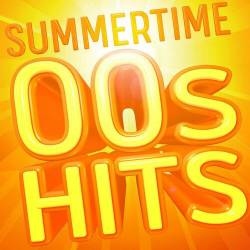 Summertime 00s Hits (2023) - Pop, Rock, RnB, Dance