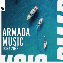 Armada Music - Ibiza 2023 (2023) - Electronic, House, Progressive House, Afro House, Deep House, Tech House