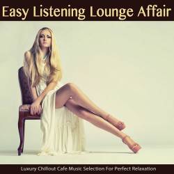 Easy Listening Lounge Affairs Vol. 1-3 (2014-2017) - Electronic, Lounge, Chillout, Downtempo