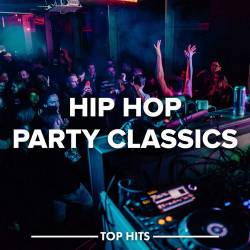 Hip Hop Party Classics (2023) - Hip Hop, Rap