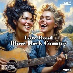 Low Road Blues Rock Country (2024) - Blues Rock, Blues, Rock, Country