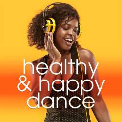 Healthy and Happy Dance (2024) - Electronic, Dance