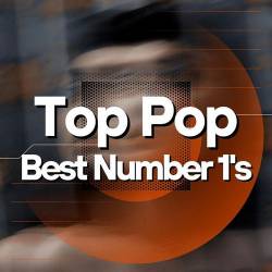 Top Pop Best Number 1s (2024) - Pop, Dance, Rock